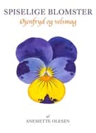 Spiselige blomster af Anemette Olesen