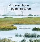 Naturen i byen - byen i naturen