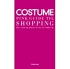 Costume Pink Guide til Shopping
