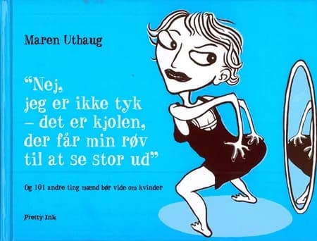Nej, jeg er ikke tyk - det er kjolen, der får min røv til at se stor ud af Maren Uthaug