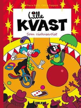 Lille Kvast - som cirkusartist af Céline Fraipont