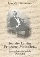 Jeg, der kender pressens melodier -