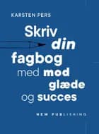 Skriv din fagbog - med mod, glæde og succes af Karsten Pers
