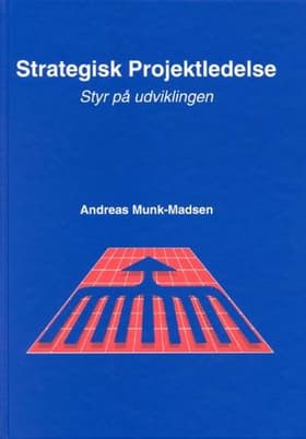 Strategisk projektledelse af Andreas Munk-Madsen