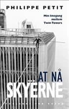 At nå skyerne af Philippe Petit