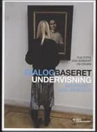 Dialogbaseret undervisning af Olga Dysthe