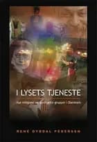 I lysets tjeneste af René Dybdal Pedersen