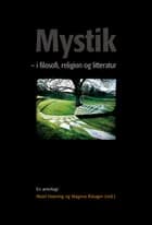 Mystik - i filosofi, religion og litteratur af Aksel Haaning og Magnus Riisager
