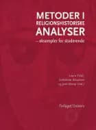 Metoder i religionshistoriske analyser af Laura Feldt, Catharina Raudvere og Jørn Borup
