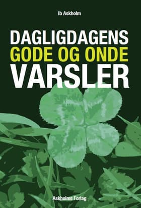 Dagligdagens gode og onde varsler af Ib Askholm