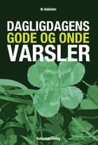 Dagligdagens gode og onde varsler af Ib Askholm