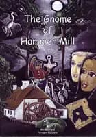 The Gnome of Hammer Mill