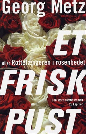 Et frisk pust eller Rottefængeren i rosenbedet af Georg Metz