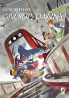 Giv slip, Danny!