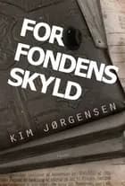 For fondens skyld
