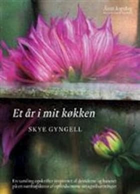 Et år i mit køkken af Skye Gyngell