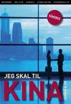 Jeg skal til Kina af Kjeld Erik Brødsgaard