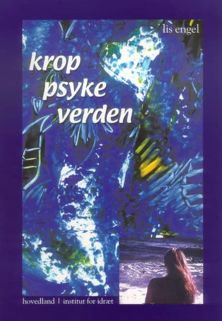 Krop psyke verden af Lis Engel