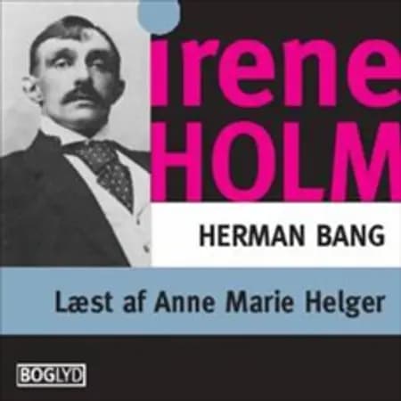 Irene Holm af Herman Bang