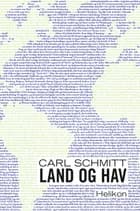 Land og hav af Carl Schmitt