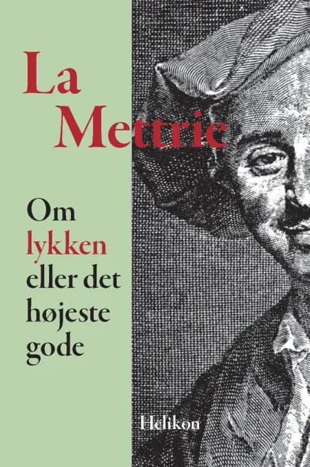 Om lykken eller det højeste gode af Julien Offray de La Mettrie