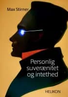 Personlig suverænitet og intethed af Max Stirner