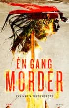 En gang morder af Eva Maria Fredensborg