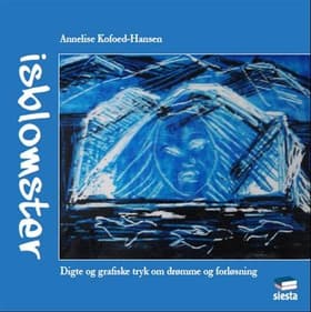 Isblomster af Annelise Kofoed-Hansen
