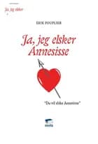 Ja, jeg elsker Annesisse af Erik Pouplier