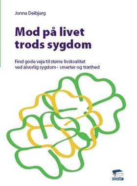 Mod på livet trods sygdom af Jonna Deibjerg