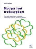 Mod på livet trods sygdom