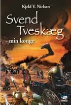 Svend tveskæg - min konge