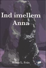 Ind imellem Anna af Klaus L. Friis