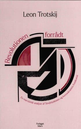 Revolutionen forrådt af Leon Trotskij