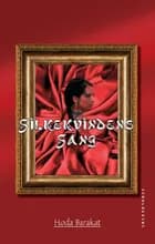 Silkekvindens Sang af Hoda Barakat