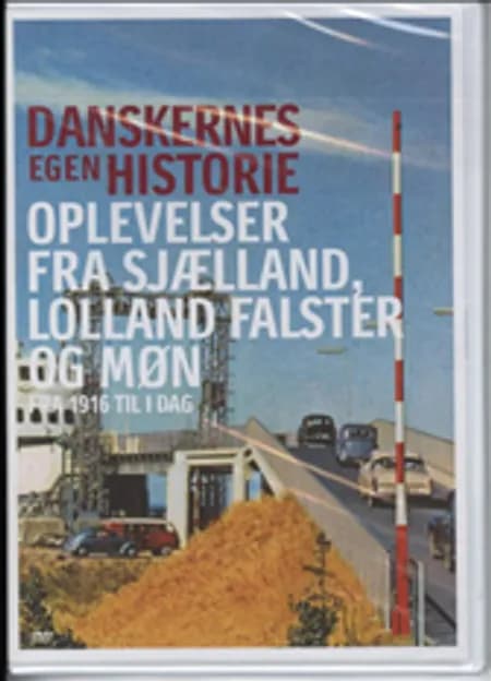 Oplevelser fra Sjælland, Lolland Falster og Møn - fra 1916 til i dag 