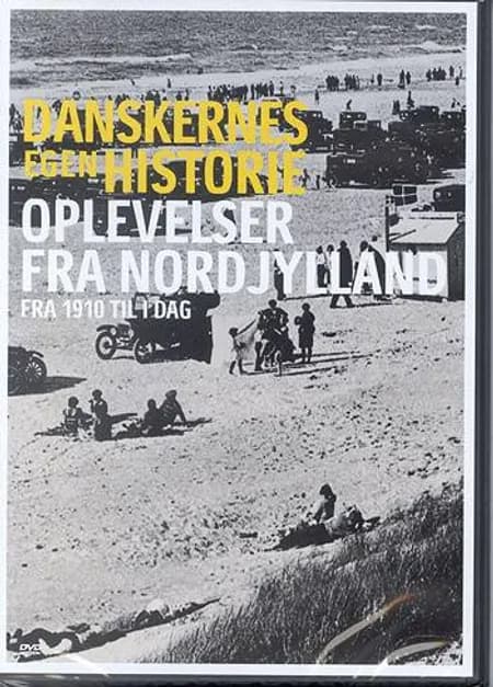 Oplevelser fra Nordjylland - fra 1910 til i dag 