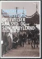 Oplevelser fra Syd- og Sønderjylland - fra 1905 til i dag
