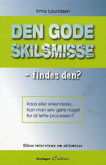 Den gode skilsmisse - findes den? af Irma Lauridsen