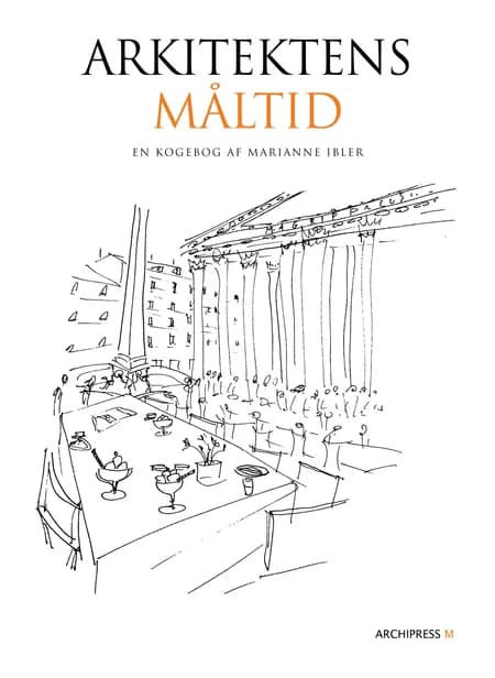 Arkitektens Måltid af Marianne Ibler