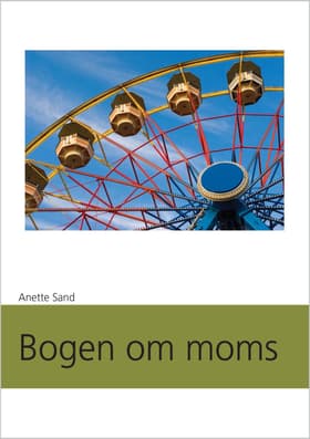 Bogen om moms af Anette Sand