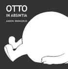 Otto in absintia