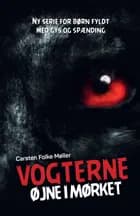 Vogterne - øjne i mørket af Carsten Folke Møller
