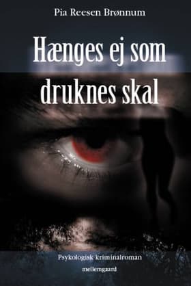 Hænges ej som druknes skal af Pia Reesen Brønnum