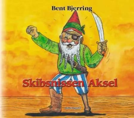 Skibsnissen Aksel og andre nissehistorier fra Ledvogterhuset af Bent Bjerring