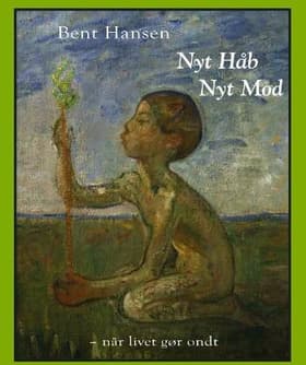 Nyt håb, nyt mod af Bent Hansen