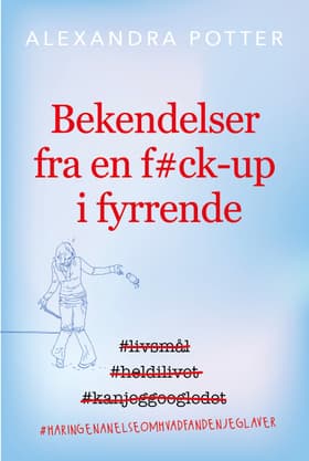 Bekendelser fra en f#ck-up i fyrrerne af Dan Ræder Knudsen