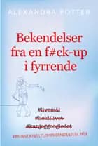 Bekendelser fra en f#ck-up i fyrrende