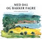 Med dal og bakker fagre