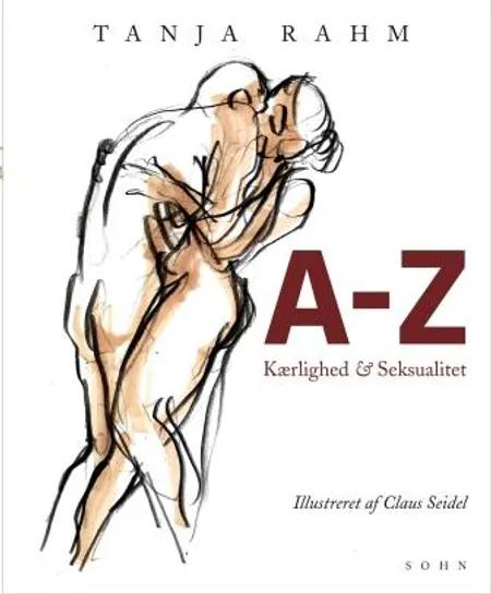 A-Z - kærlighed & seksualitet af Tanja Rahm